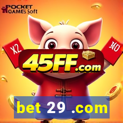 bet 29 .com